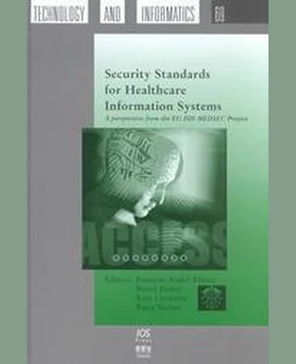 Security Standards for Healthcare Information Systems: A Perspective from the EU ISIS Medsec Project