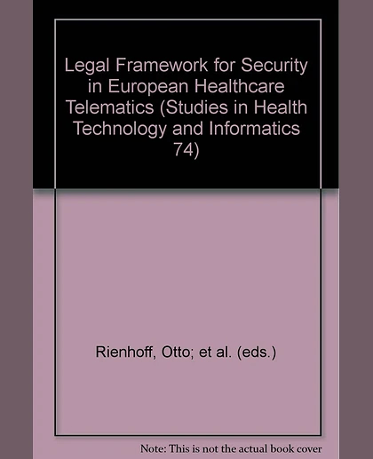 A Legal Framework for Security in European Health Care Telematics, 1st Edition