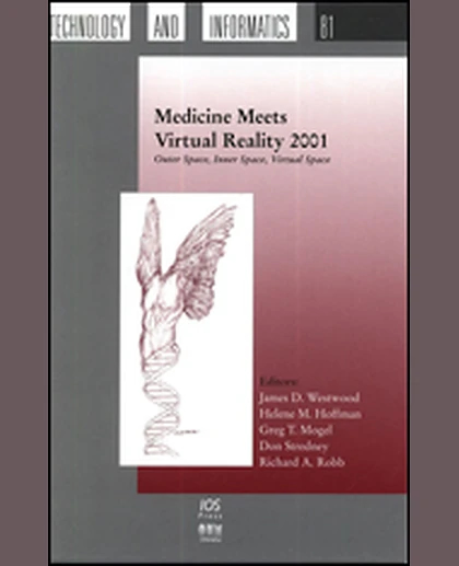 Medicine Meets Virtual Reality 2001: Outer Space, Inner Space, Virtual Space, 1st Edition