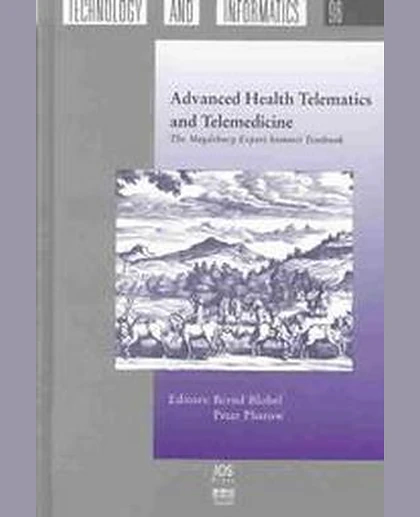 Advanced Health Telematics and Telemedicine: The Magdeburg Expert Summit Textbook