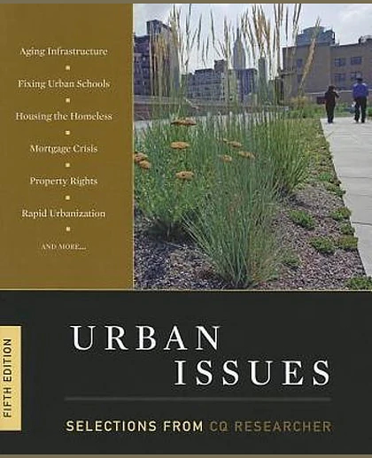 Urban Issues: Selections from CQ Researcher, 5th Edition
