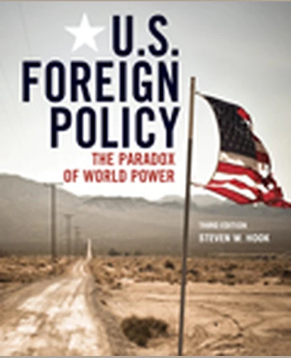 U.S. Foreign Policy: The Paradox of World Power, 3rd Edition
