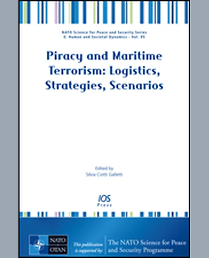 Piracy and Maritime Terrorism: Logistics, Strategies, Scenarios, 1st Edition