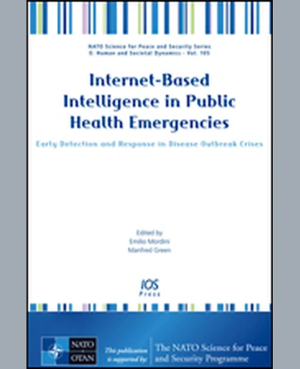 Internet?Based Intelligence in Public Health Emergencies: Early Detection and Response in Disease Outbreak Crises, 1st Edition