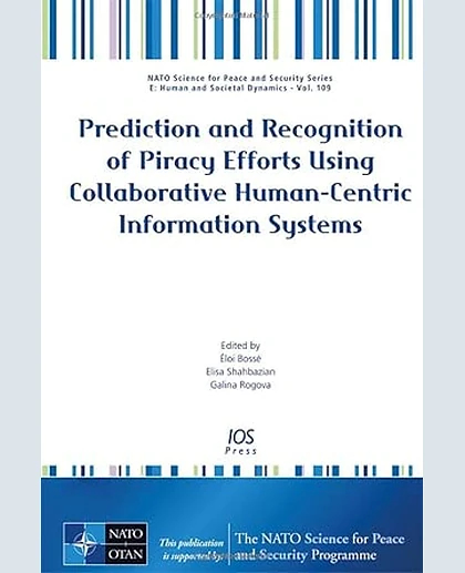 Prediction and Recognition of Piracy Efforts Using Collaborative Human-Centric Information Systems