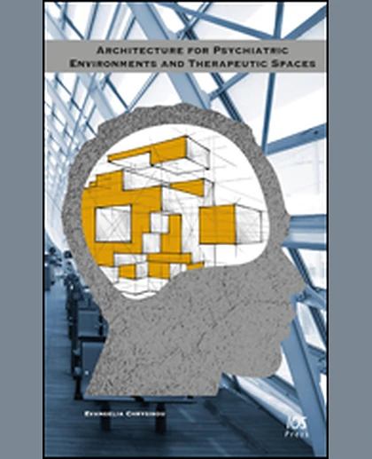 Architecture for Psychiatric Environments and Therapeutic Spaces, 1st Edition