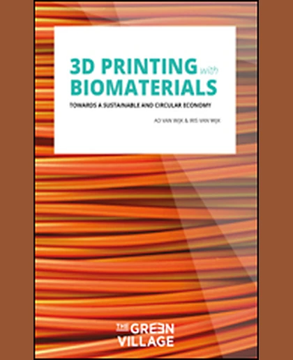 3D Printing with Biomaterials: Towards a Sustainable and Circular Economy, 1st Edition