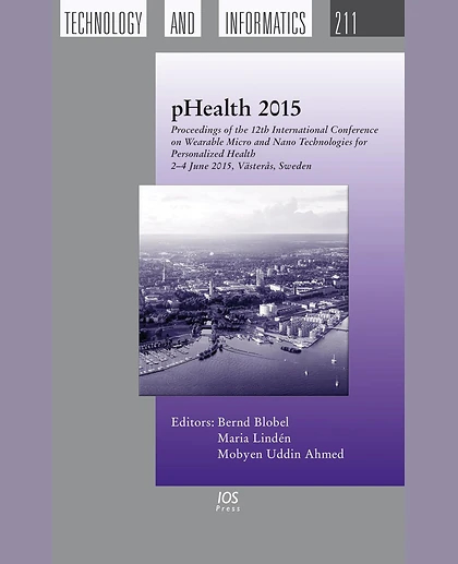 PHealth 2015: Proceedings of the 12th International Conference on Wearable Micro and Nano Technologies for Personalized Health; 2-4 June 2015, Västerås, Sweden