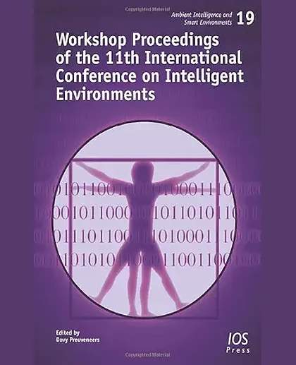 Workshop Proceedings of the 11th International Conference on Intelligent Environments