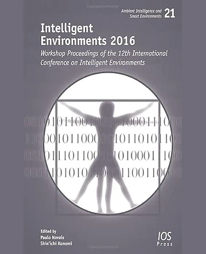 Intelligent Environments 2016: Workshop Proceedings of the 12th International Conference on Intelligent Environments
