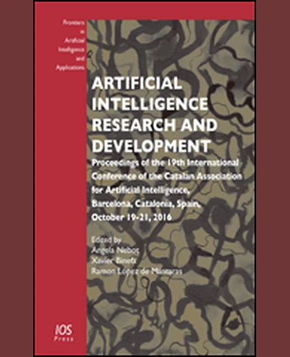 Artificial Intelligence Research and Development: Proceedings of the 19th International Conference of the Catalan Association for Artificial Intelligence, Barcelona, Catalonia, Spain, October 19-21, 2016, 1st Edition