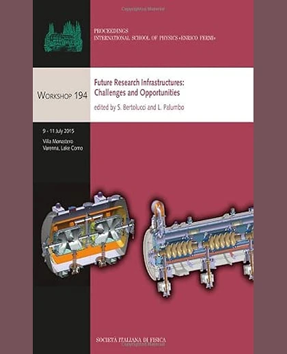 Proceedings of the International School of Physics "Enrico Fermi",workshop 194, Villa Monastero, 9-11 July 2015: Future Research Infrastructures: Challenges and Opportunities