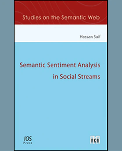 Semantic Sentiment Analysis in Social Streams, 1st Edition