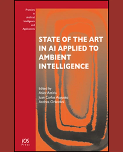 State of the Art in AI Applied to Ambient Intelligence, 1st Edition
