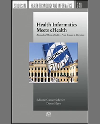 Health Informatics Meets eHealth: Biomedical Meets eHealth – From Sensors to Decisions. Proceedings of the 12th eHealth Conference, 1st Edition