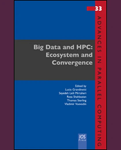 Big Data and HPC: Ecosystem and Convergence, 1st Edition