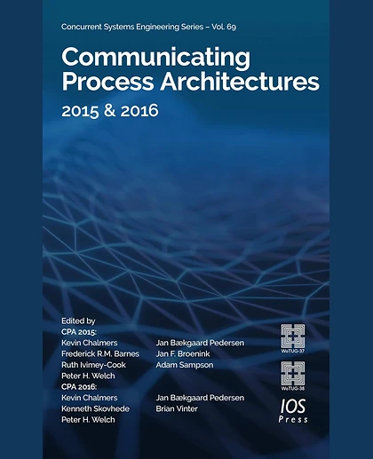 Communicating Process Architectures 2015 & 2016: Wotug-37 & Wotug-38