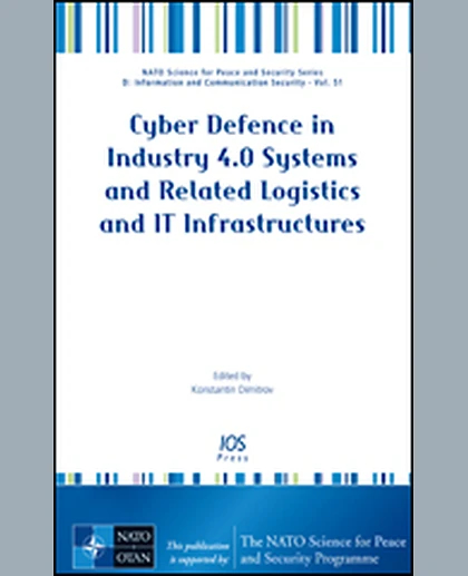 Cyber Defence in Industry 4.0 Systems and Related Logistics and IT Infrastructures, 1st Edition