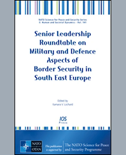 Senior Leadership Roundtable on Military and Defence Aspects of Border Security in South East Europe, 1st Edition
