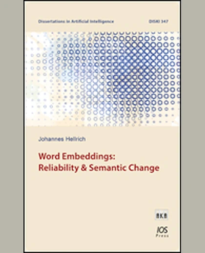 Word Embeddings: Reliability & Semantic Change, 1st Edition