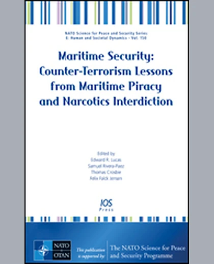 Maritime Security: Counter-Terrorism Lessons from Maritime Piracy and Narcotics Interdiction, 1st Edition