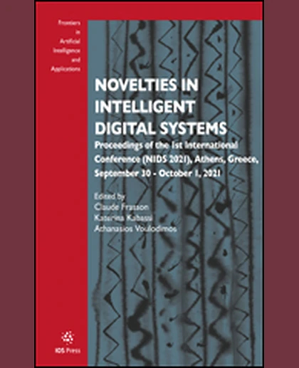 Novelties in Intelligent Digital Systems: Proceedings of the 1st International Conference (NIDS 2021), Athens, Greece, September 30 - October 1, 2021, 1st Edition