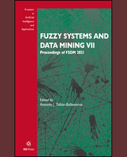 Fuzzy Systems and Data Mining VII: Proceedings of FSDM 2021, 1st Edition