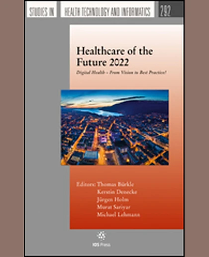 Healthcare of the Future 2022: Digital Health – From Vision to Best Practice!, 1st Edition
