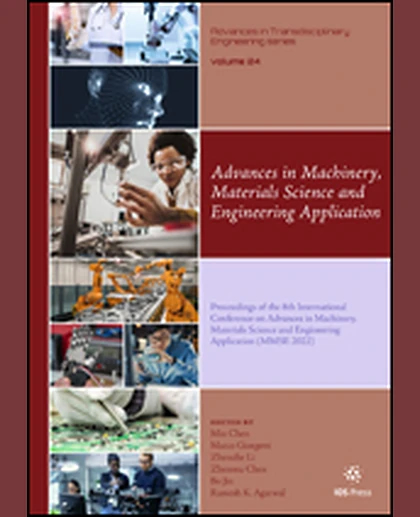 Advances in Machinery, Materials Science and Engineering Application: Proceedings of the 8th International Conference on Advances in Machinery, Materials Science and Engineering Application (MMSE 2022), 1st Edition
