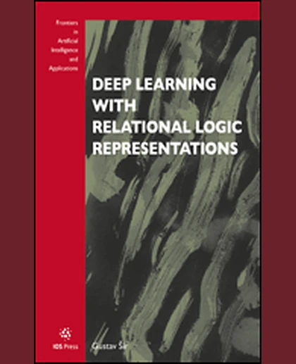 Deep Learning with Relational Logic Representations, 1st Edition