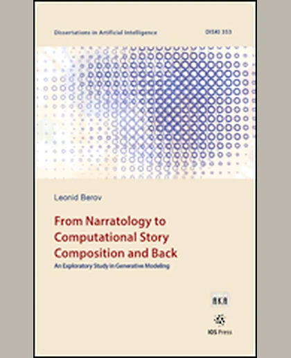 From Narratology to Computational Story Composition and Back: An Exploratory Study in Generative Modeling, 1st Edition
