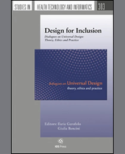 Design for Inclusion: Dialogues on Universal Design: Theory, Ethics and Practice, 1st Edition
