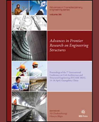 Advances in Frontier Research on Engineering Structures: Proceedings of the 7th International Conference on Civil Architecture and Structural Engineering (ICCASE 2023), 14-16 April, Guangzhou, China, 1st Edition