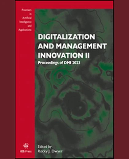 Digitalization and Management Innovation II: Proceedings of DMI 2023, 1st Edition