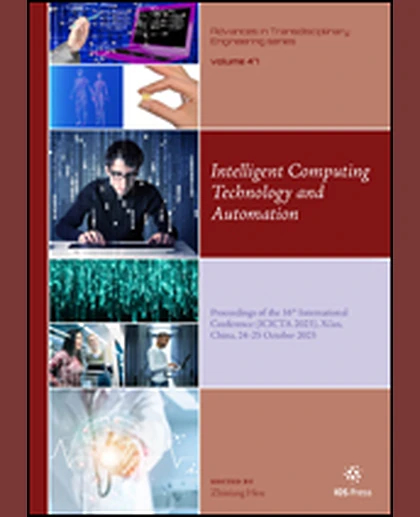 Intelligent Computing Technology and Automation: Proceedings of the 16th International Conference (ICICTA 2023), Xi’an, China, 24-25 October 2023, 1st Edition