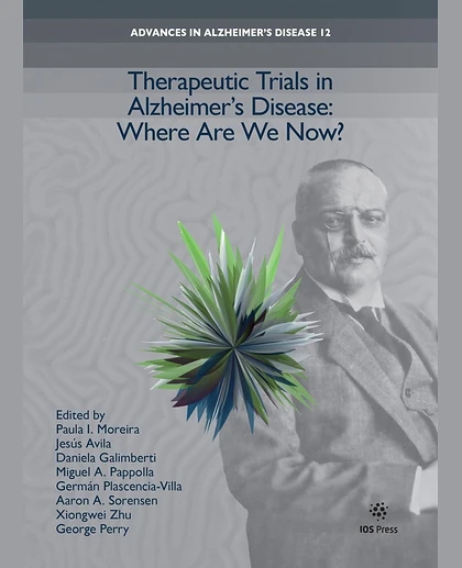 Therapeutic Trials in Alzheimer’s Disease: Where Are We Now?, 1st Edition