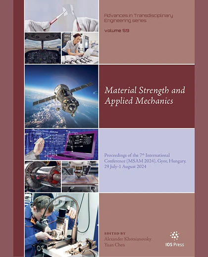 Material Strength and Applied Mechanics: Proceedings of the 7th International Conference (MSAM 2024), Gyor, Hungary, 29 July-1 August 2024, 1st Edition