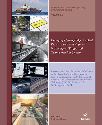 Emerging Cutting-Edge Applied Research and Development in Intelligent Traffic and Transportation Systems Proceedings of the 8th International Conference on Intelligent Traffic and Transportation (ICITT), Incorporating the 8th International Conference