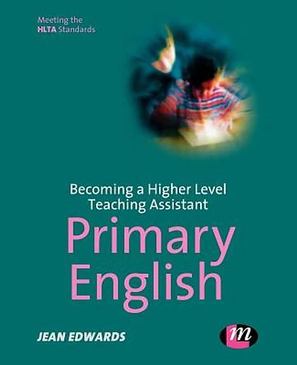 Becoming a Higher Level Teaching Assistant: Primary English, 1st Edition