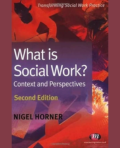 What Is Social Work?: Context and Perspectives, 2nd Edition