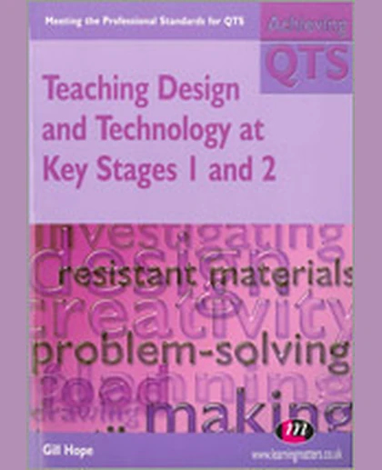 Teaching Design and Technology at Key Stages 1 and 2, 1st Edition