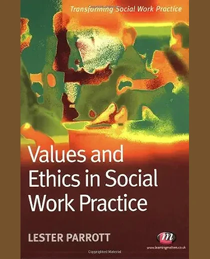 Values and Ethics in Social Work Practice, 1st Edition