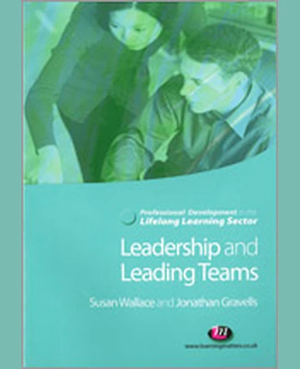 Leadership and Leading Teams in the Lifelong Learning Sector, 1st Edition