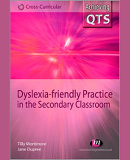Dyslexia-friendly Practice in the Secondary Classroom, 1st Edition