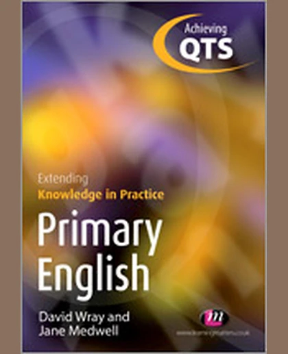 Primary English: Extending Knowledge in Practice, 1st Edition