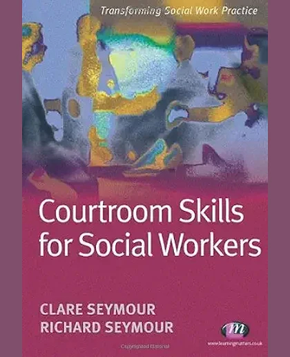 Courtroom Skills for Social Workers, Illustrated Edition
