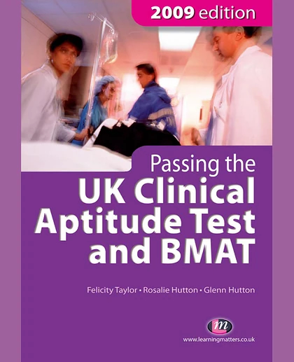 Passing the UK Clinical Aptitude Test (UKCAT) and BMAT 2009