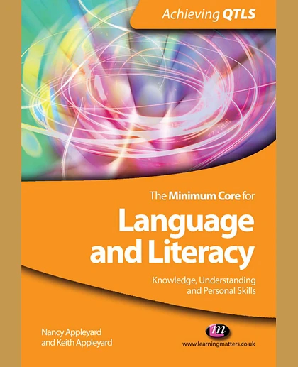 Minimum Core for Language and Literacy: Knowledge, Understanding and Personal Skills Knowledge, Understanding and Personal Skills