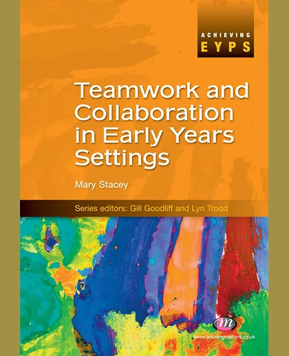 Teamwork and Collaboration in Early Years Settings