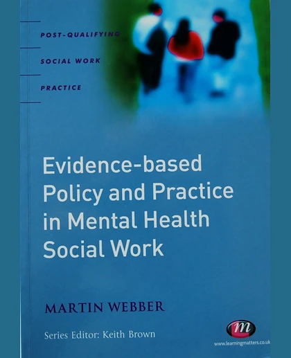 Evidence-Based Policy and Practice in Mental Health Social Work